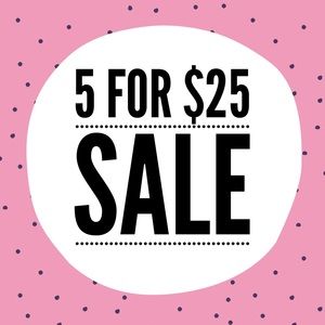 5 for $25 sale